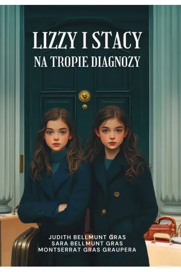 Lizzy i Stacy. Na tropie diagnozy