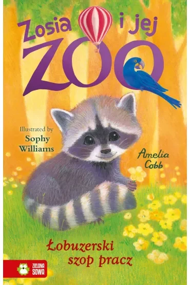 Łobuzerski szop pracz. Zosia i jej zoo