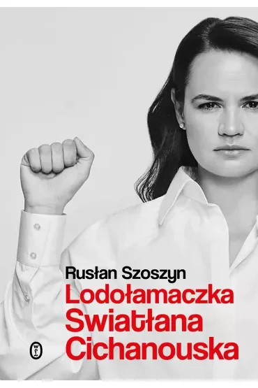 Lodołamaczka. Swiatłana Cichanouska