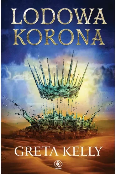 Lodowa Korona. Tom 1
