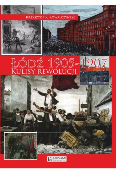 Łódź 1905. Kulisy rewolucji