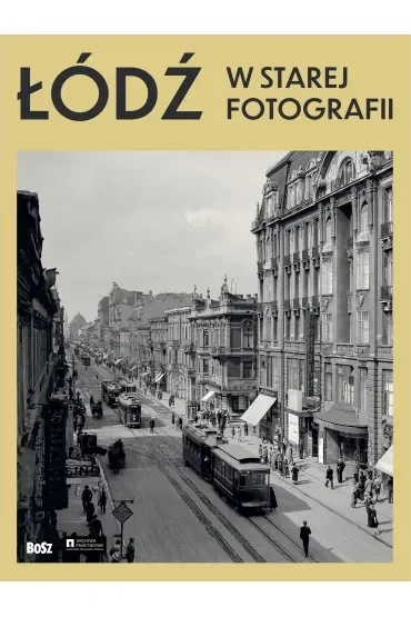Łódź w starej fotografii