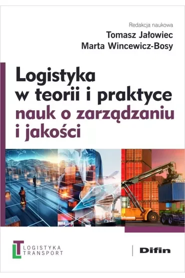Logistyka w teorii i praktyce nauk o zarządzaniu i jakości