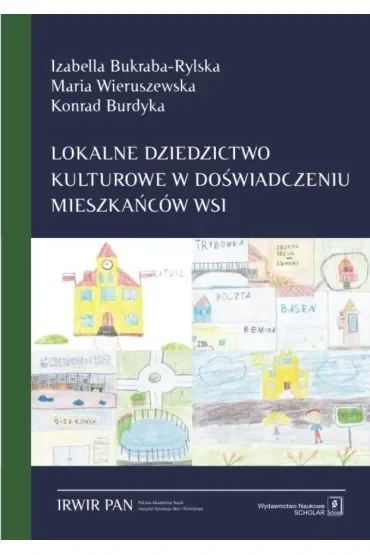 Lokalne dziedzictwo kulturowe w doświadczeniu mieszkańców wsi