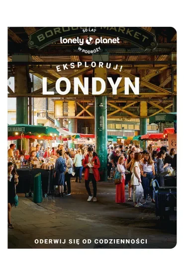 Londyn. Eksploruj!