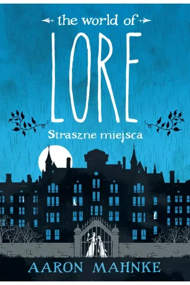 Lore. Straszne miejsca