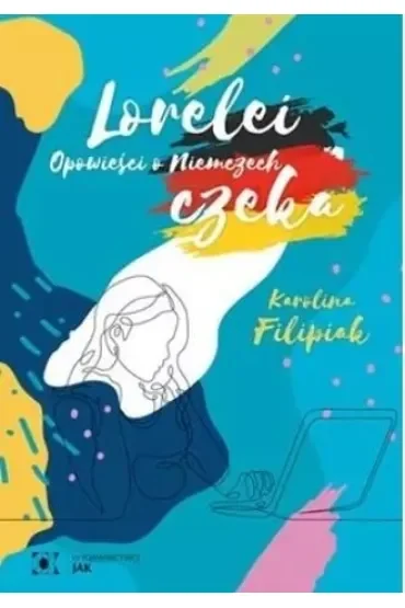 Lorelei czeka. Opowieści o Niemczech w.2