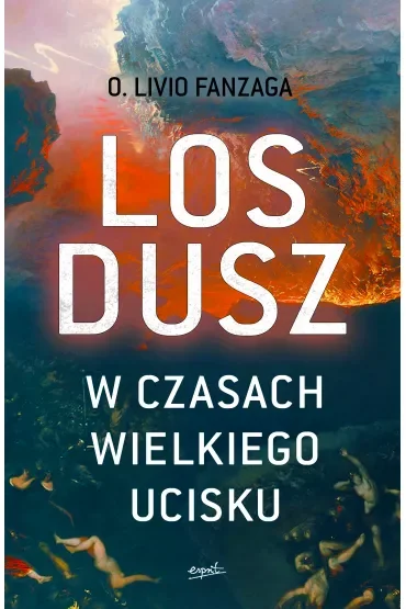 Los dusz w czasach wielkiego ucisku