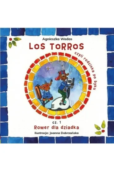 Los Torros, czyli rodzinka po byku cz.1