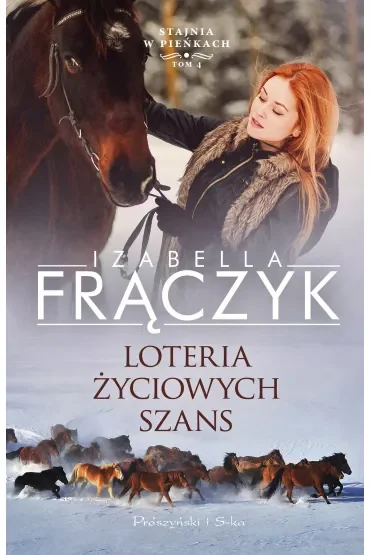 Loteria życiowych szans. Stajnia w Pieńkach. Tom 4