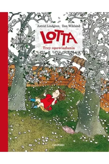 Lotta. Trzy opowiadania. Lotta z ulicy Awanturników. Tomy 3-5