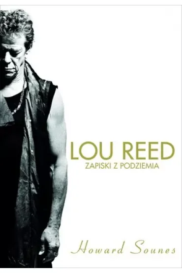 Lou Reed. Zapiski z podziemia