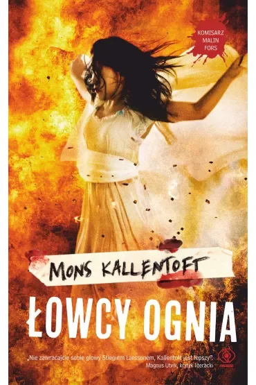 Łowcy ognia. Komisarz Malin Fors. Tom 9