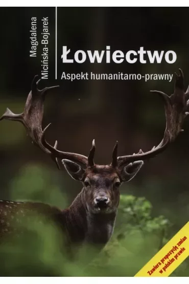 Łowiectwo. Aspekt humanitarno-prawny