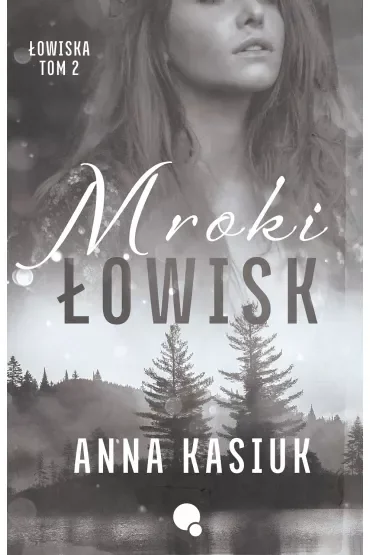 Łowiska Tom 2 Mroki łowisk