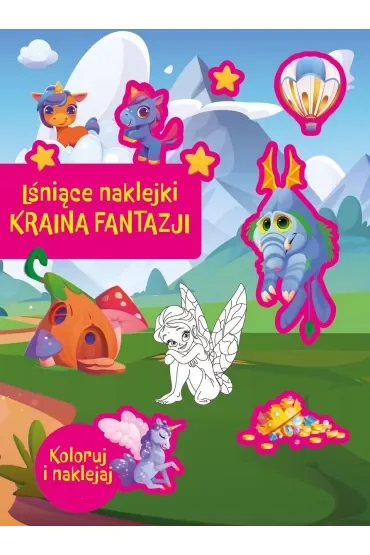 Lśniące naklejki. Kraina fantazji