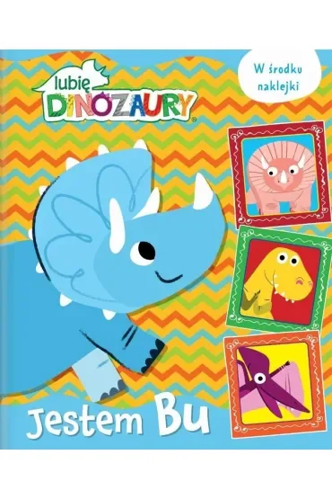 Jestem BU. Moje Dinozaury. Activity z naklejkami