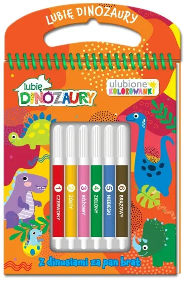 Lubię Dinozaury. Ulubione kolorowanki 2. Z dinusiami za pan brat
