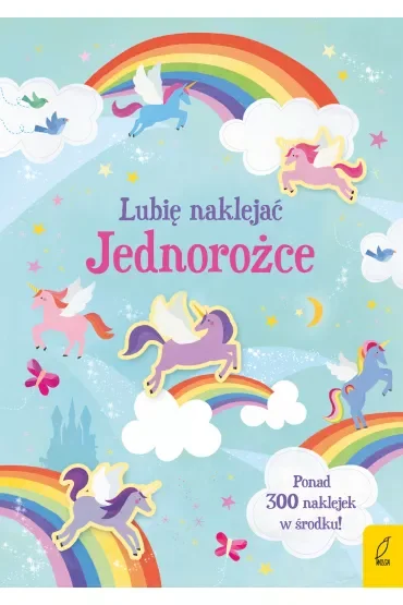 Lubię naklejać. Jednorożce