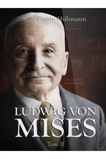 Ludwig von Mises T.2