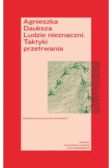 Ludzie nieznaczni. Taktyki przetrwania