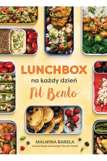 Lunchbox na każdy dzień. FIT BENTO [wyd. 2023]