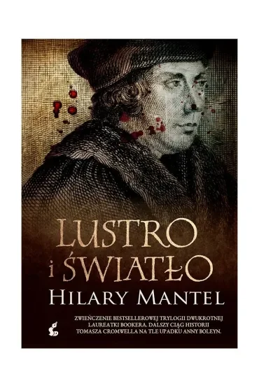 Lustro i światło. Trylogia Tomasza Cromwella. Tom 3