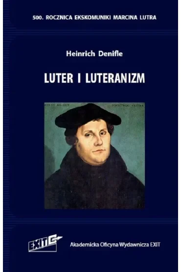 Luter i luteranizm. Tłumaczenie i komentarz