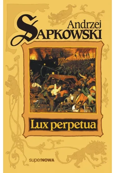Lux perpetua. Trylogia husycka. Tom 3