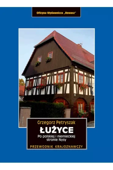 Łużyce. Po polskiej i niemieckiej stronie Nysy (pocket)