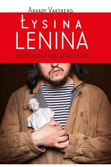 Łysina Lenina. Wspomnienia adwokata