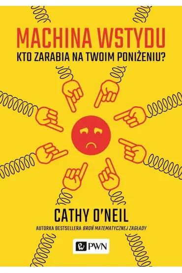 Machina wstydu. Kto zarabia na twoim poniżeniu