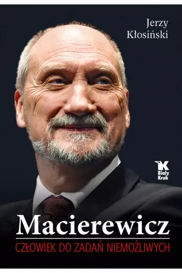Macierewicz. Człowiek do zadań niemożliwych