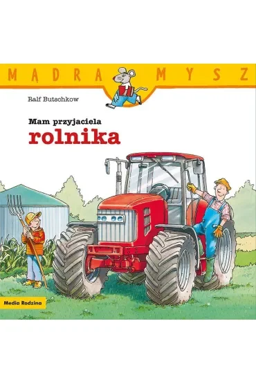 Mądra mysz - Mam przyjaciela. Mam przyjaciela rolnika