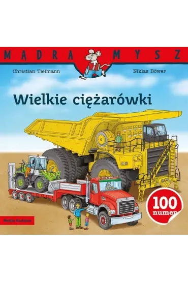 Maszyny i pojazdy. Wielkie ciężarówki