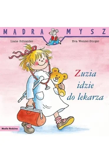 Zuzia idzie do lekarza. Mądra Mysz