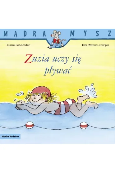 Mądra Mysz. Zuzia uczy się pływać