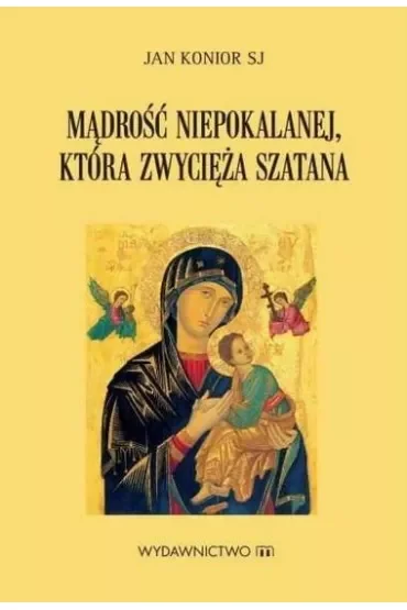 Mądrość Niepokalanej, która zwycięża szatana