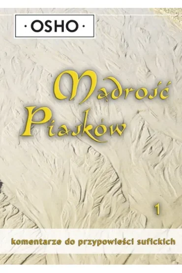 Mądrość Piasków. Część 1