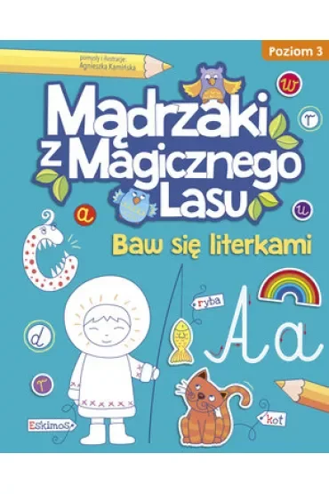 Mądrzaki z Magicznego Lasu Baw się literkami Poziom 3