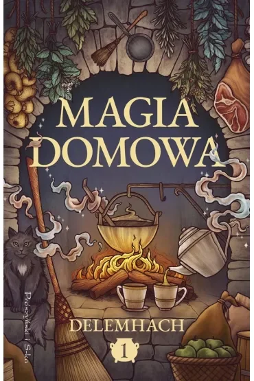 Magia domowa. Tom 1