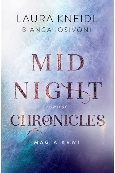 Magia krwi. Midnight Chronicles. Tom 2