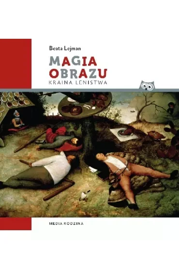 Magia obrazu. Kraina lenistwa