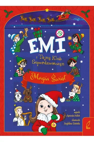 Magia świąt. Emi i Tajny Klub Superdziewczyn. Tom 15