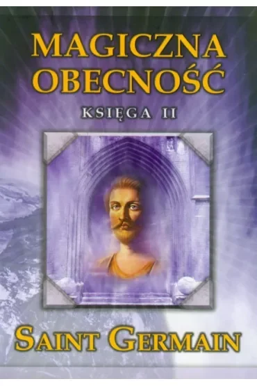 Magiczna obecność. Księga II