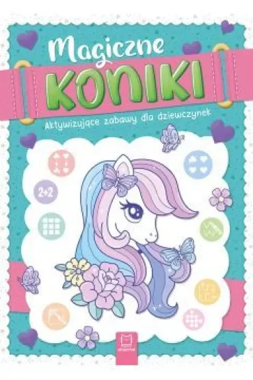 MAGICZNE KONIKI. AKTYWIZUJĄCE ZABAWY DLA DZIEWCZYNEK