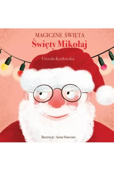 Magiczne święta. Święty Mikołaj
