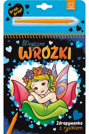 Magiczne wróżki. Zdrapywanka z rysikiem