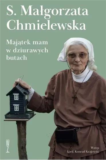 Majątek mam w dziurawych butach