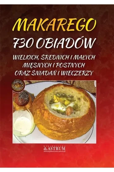 Makarego 730 obiadów wielkich, średnich i małych mięsnych i postnych oraz śniadań i wieczerzy